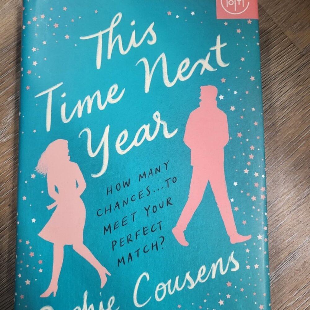 This Time Next Year by Sophie Cousens (2020, Hardcover)